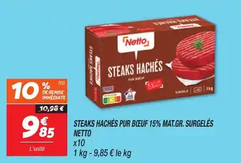 Netto Steaks hachés pur bœuf 15% mat.gr. surgelés netto offre