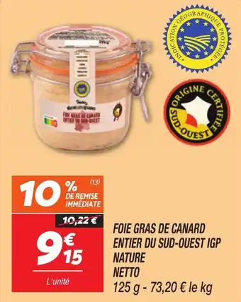 Netto Foie gras de canard entier du sud-ouest igp nature netto offre