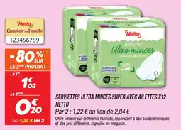 Netto Serviettes ultra minces super avec ailettes x12 netto offre