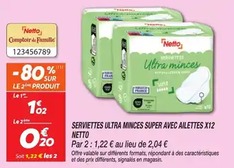 Netto Serviettes ultra minces super avec ailettes x12 netto offre