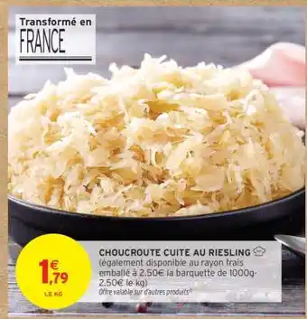 Intermarché CHOUCROUTE CUITE AU RIESLING offre