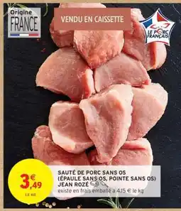 Intermarché SAUTÉ DE PORC SANS OS offre