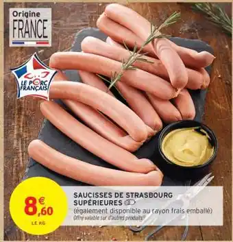 Intermarché SAUCISSES DE STRASBOURG SUPÉRIEURES offre