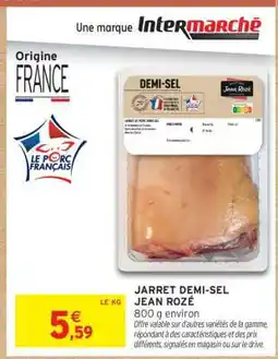 Intermarché JARRET DEMI-SEL JEAN ROZÉ offre