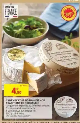 Intermarché Camembert de Normandie AOP Traditions de Normandie offre