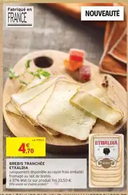 Intermarché BREBIS TRANCHÉE ETXALDIA offre