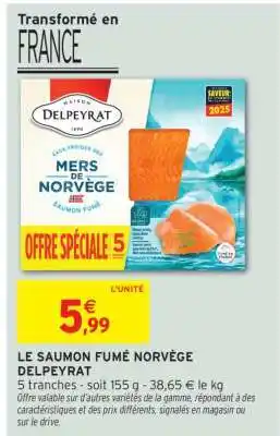 Intermarché LE SAUMON FUMÉ NORVÈGE DELPEYRAT offre
