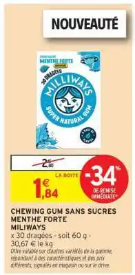 Intermarché CHEWING GUM SANS SUCRES MENTHE FORTE MILIWAYS offre