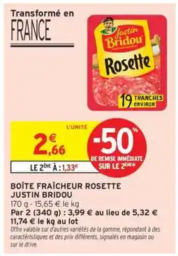 Intermarché BOÎTE FRAÎCHEUR ROSETTE JUSTIN BRIDOU offre