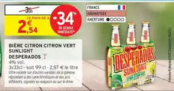 Intermarché BIÈRE CITRON CITRON VERT SUNLIGHT DESPERADOS offre