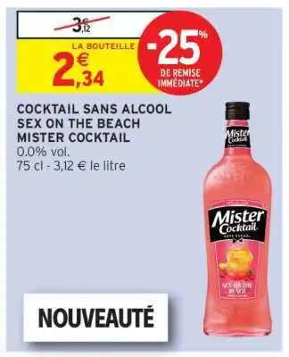 Intermarché COCKTAIL SANS ALCOOL SEX ON THE BEACH MISTER COCKTAIL offre