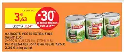 Intermarché HARICOTS VERTS EXTRA-FINS SAINT ÉLOI offre