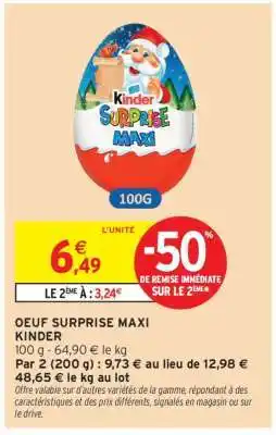 Intermarché OEUF SURPRISE MAXI KINDER offre