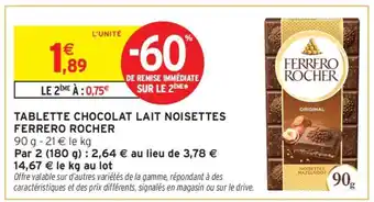 Intermarché TABLETTE CHOCOLAT LAIT NOISETTES FERRERO ROCHER offre