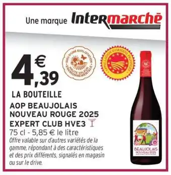 Intermarché AOP BEAUJOLAIS NOUVEAU ROUGE 2025 EXPERT CLUB HVE3 offre