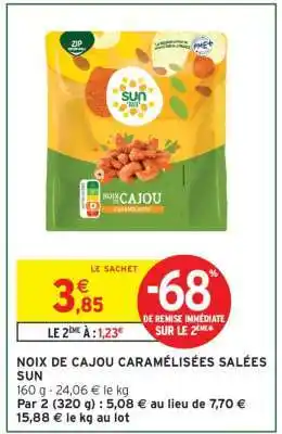 Intermarché NOIX DE CAJOU CARAMÉLISÉES SALÉES SUN offre