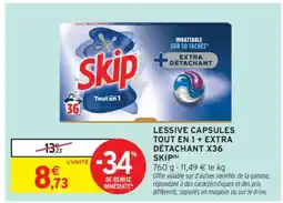 Intermarché LESSIVE CAPSULES TOUT EN 1 + EXTRA DÉTACHANT X36 SKIP offre