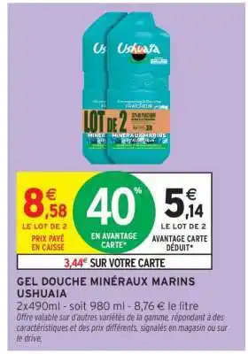 Intermarché GEL DOUCHE MINÉRAUX MARINS USHUAIA offre