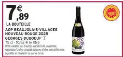 Intermarché AOP BEAUJOLAIS-VILLAGES NOUVEAU ROUGE 2025 GEORGES DUBOEUF offre