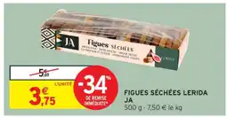 Intermarché FIGUES SÉCHÉES LERIDA JA offre