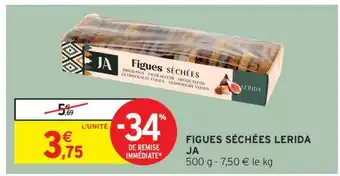 Intermarché FIGUES SÉCHÉES LERIDA JA offre