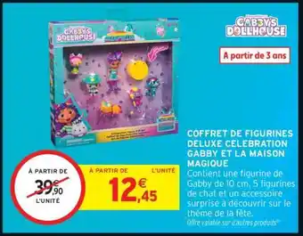 Intermarché COFFRET DE FIGURINES DELUXE CELEBRATION GABBY ET LA MAISON MAGIQUE offre