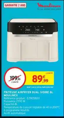 Intermarché FRITEUSE AIRFRYER DUAL IVOIRE 8L MOULINEX offre