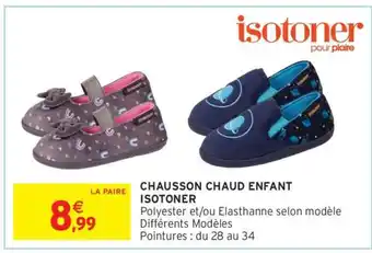Intermarché CHAUSSON CHAUD ENFANT ISOTONER offre