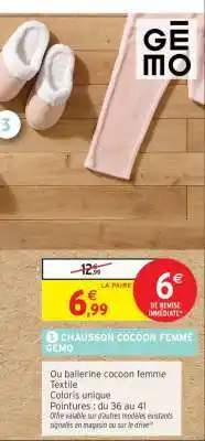 Intermarché CHAUSSON COCOON FEMME GEMO offre