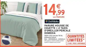 Intermarché PARURE HOUSSE DE COUETTE + 2 TAIES D'OREILLER PERCALE DOMEDIA offre