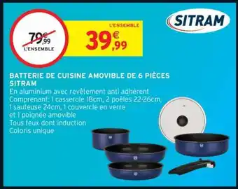 Intermarché BATTERIE DE CUISINE AMOVIBLE DE 6 PIÈCES SITRAM offre