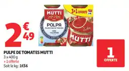 Auchan Supermarché Pulpe de tomates mutti offre