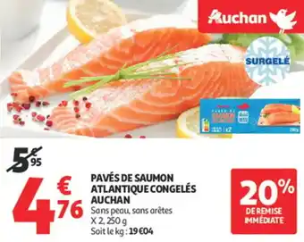 Auchan Supermarché Pavés de saumon atlantique congelés auchan offre