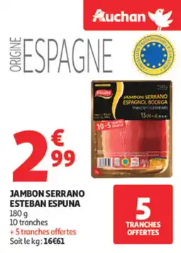 Auchan Supermarché Jambon serrano esteban espuna offre