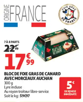 Auchan Supermarché Bloc de foie gras de canard avec morceaux auchan offre