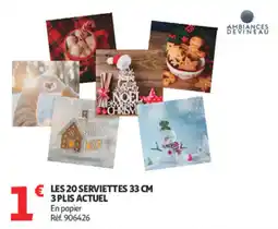 Auchan Supermarché Les 20 serviettes 3 plis actuel offre