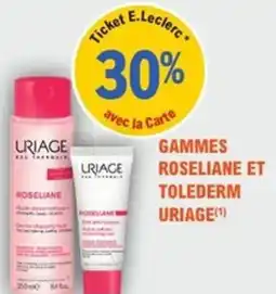 E.Leclerc Parapharmacie Gammes roseliane et tolederm uriage offre