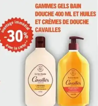 Gammes gels bain douche et huiles et crèmes de douche cavailles