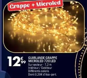 La Foir'Fouille Guirlande grappe microled 720 led offre