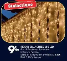La Foir'Fouille Rideau stalactites 180 led offre