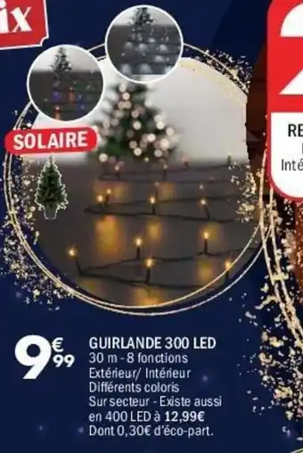 La Foir'Fouille Guirlande 300 led offre