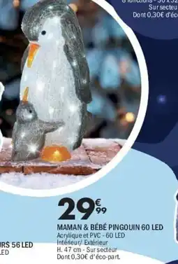 La Foir'Fouille Maman & bébé pingouin 60 led offre