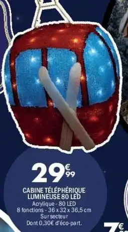 La Foir'Fouille Cabine téléphérique lumineuse 80 led offre