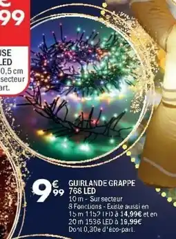 La Foir'Fouille Guirlande grappe 768 led offre
