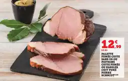 Hyper U Palette fumée cuite sans os ou poitrine cuite fumée ou kassler cuit fumé pierre schmidt offre