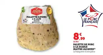 Hyper U Palette de porc a la diable maitre jacques offre
