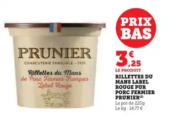 Hyper U Rillettes du mans label rouge pur porc fermier prunier offre