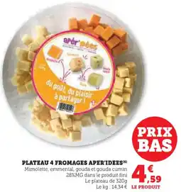 Hyper U Plateau 4 fromages aper'idees offre