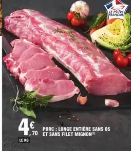 E.Leclerc Porc longe entière sans os 70 et sans filet mignon offre