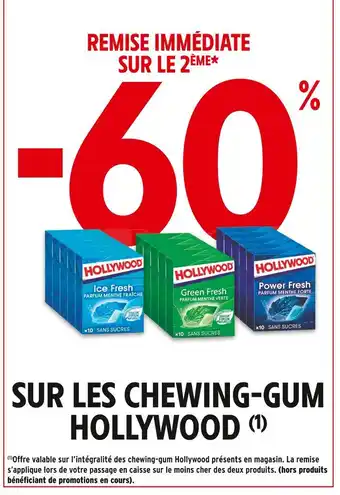 Intermarché Contact HOLLYWOOD -60% de remise immédiate sur le 2ème sur les chewing-gum HOLLYWOOD offre